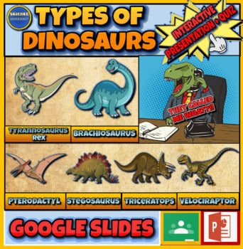Types Of Dinosaurs |3rd-8th| Interactive Google Slides + Powerpoint + Printable Worksheet